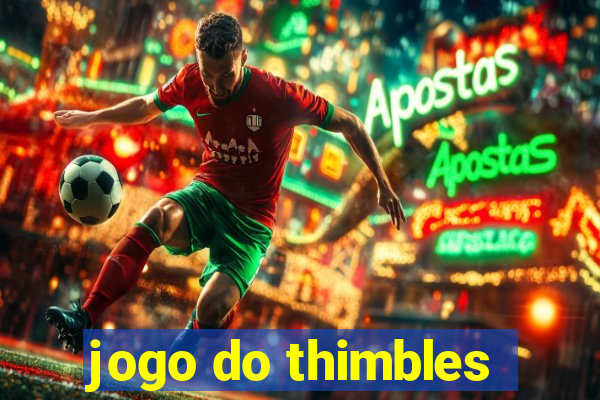 jogo do thimbles